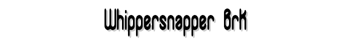 Whippersnapper BRK font